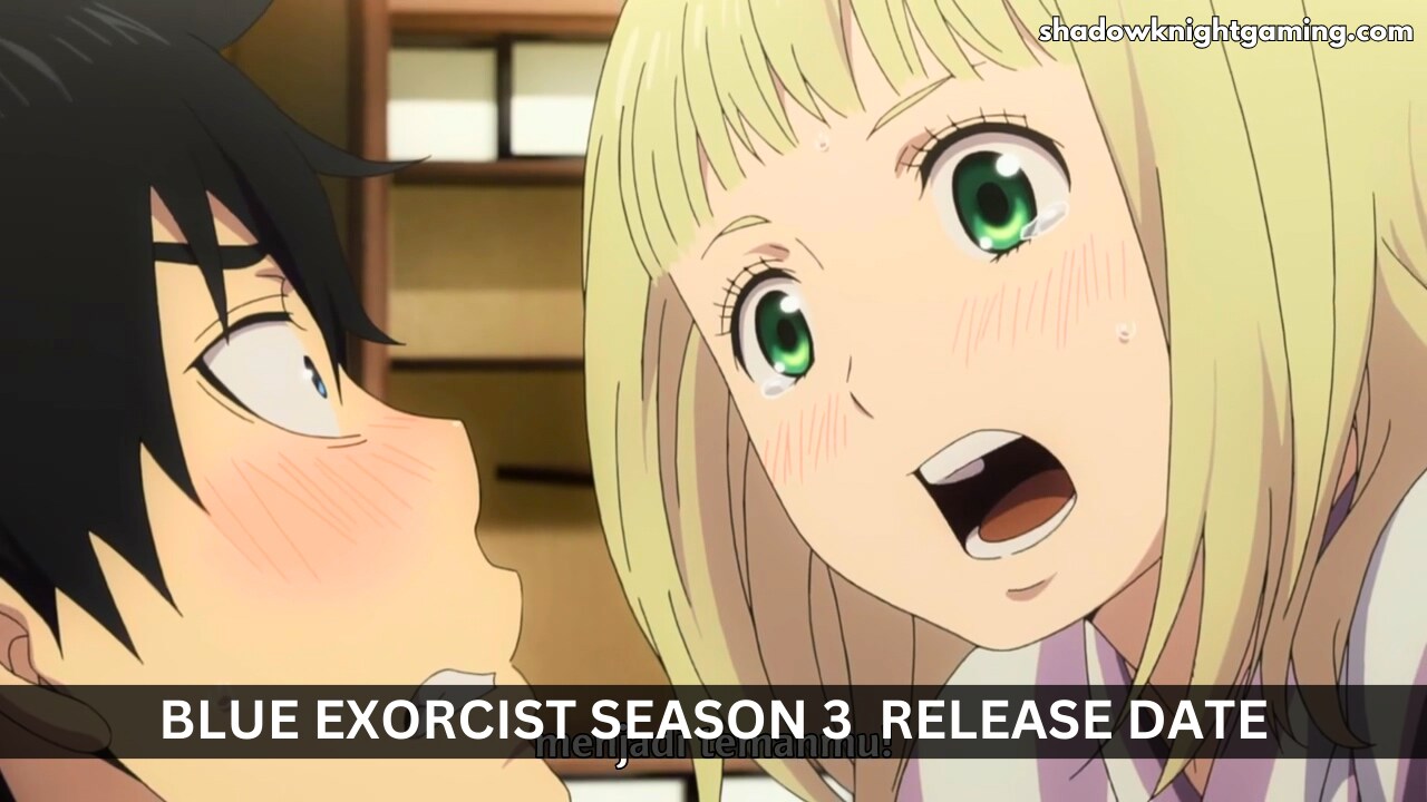 Blue Exorcist Season 3 Release Date, Plot, Cast, and More